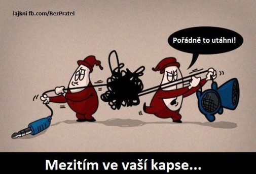 prečo sa mi furt zamotávajú slúchadlá